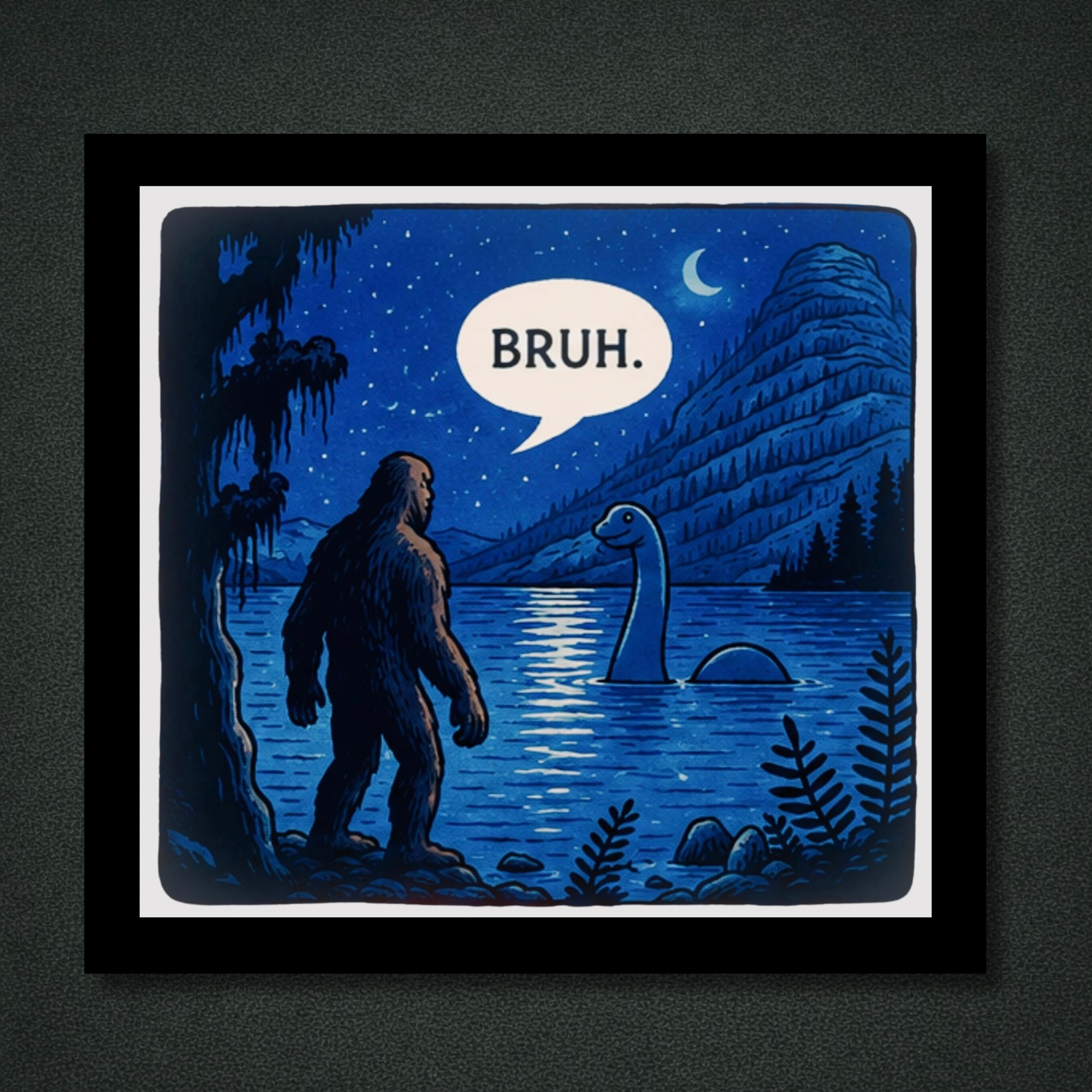 Bigfoot & Nessie “Bruh.” Panel