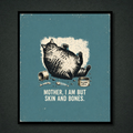 Mother, I am but skin and bones Panel