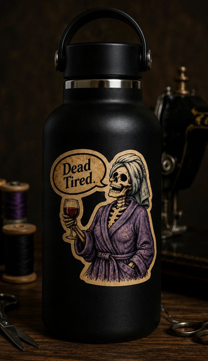 Dead Tired Domestic Decay Sticker