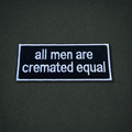 All Men Are Cremated Equal
