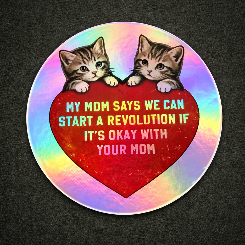My Mom Says We Can Start a Revolution