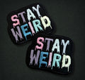 Stay Weird