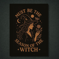 Must Be the Season of the Witch Panel