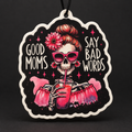 Good Moms Say Bad Words Air Freshener