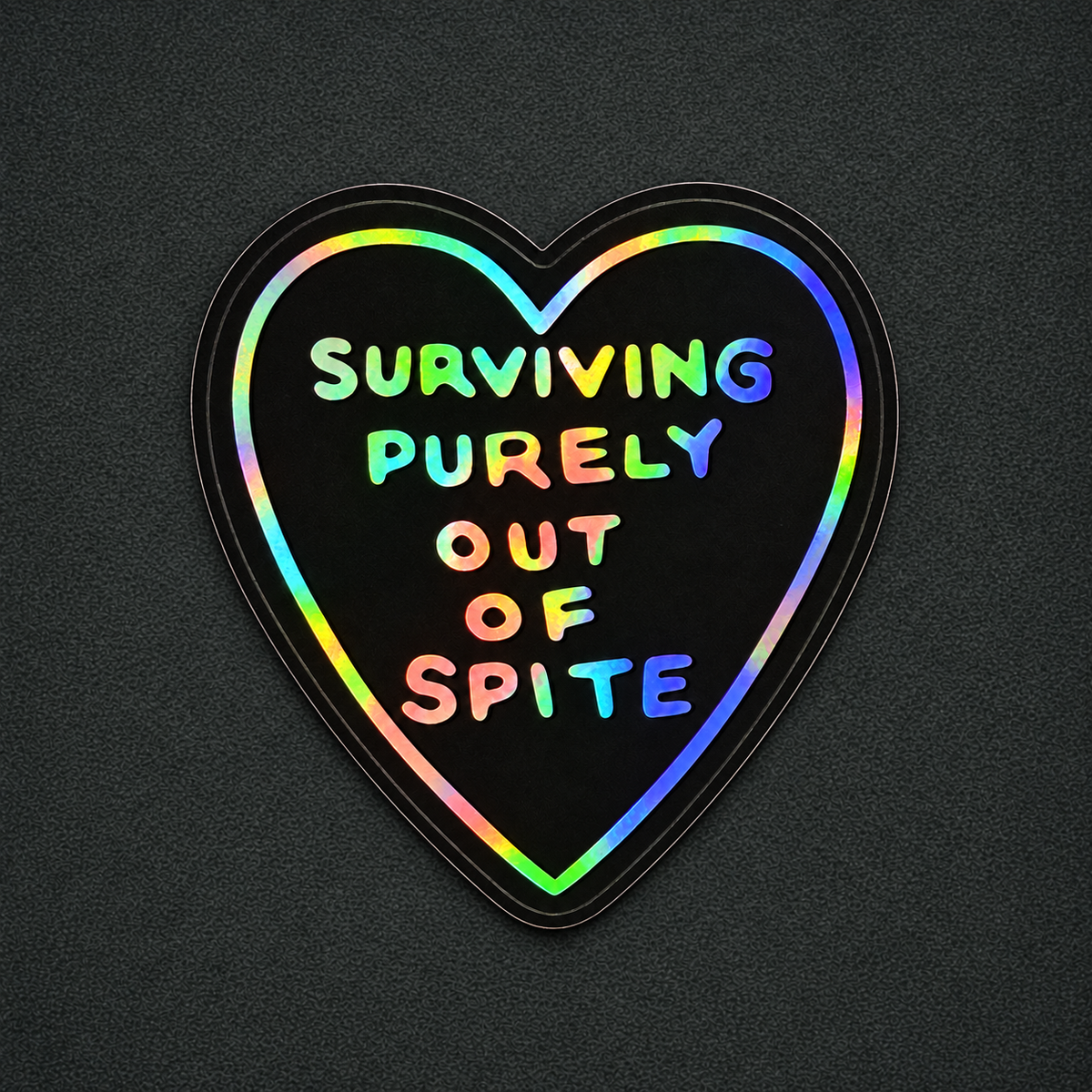 Surviving Purely Out Of Spite holographic sticker