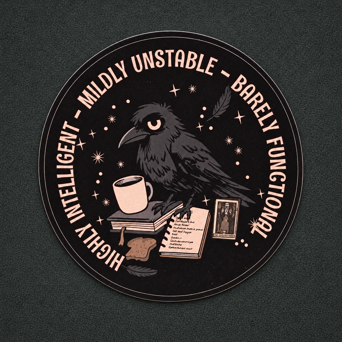 Highly Intelligent Mildly Unstable Raven Sticker